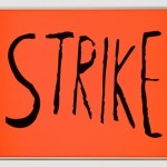 Sam Durant, Strike, 2003, vinyl text on electric sign, 62 x 48 x 11 inches, Edition of 3. Image courtesy of the artist and Blum & Poe, Los Angeles.